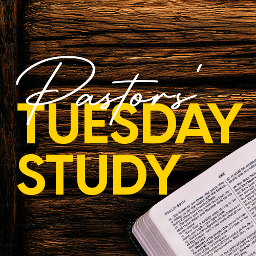 Join us for Pastors' Tuesday Study. Hosted every Tuesday at the downtown campus in fellowship hall.